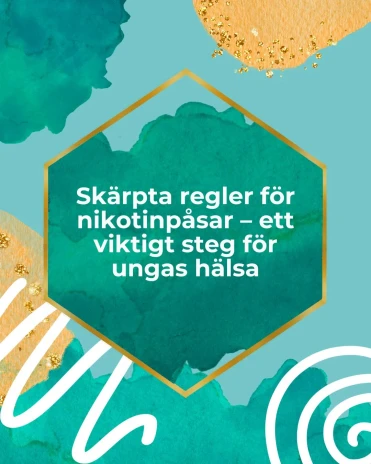 Skarpta regler for nikotinpasar ett viktigt steg for ungas halsa