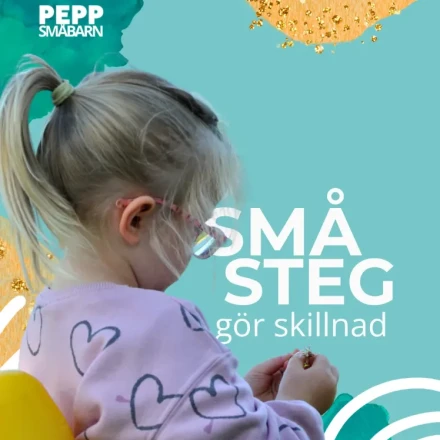 PEPP smabarn sma steg gor skillnad